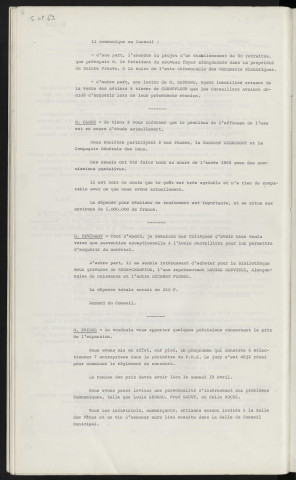 Abandon du projet d'un établissement de retraités dans la propriété de Saint Preuve, vente des métiers à tisser de Champfleur, Mr BESNARD agent immobilier. Étude en cours pour l'affinage de l'eau, société DEGREMONT et la compagnie générale des eaux. Remerciement de subvention à l'école de dentelières, achat de gravure de ROUX-CHAMPION représentant HERVIEUX Louise, FLORES Ricardo, demande de Mr DEVINANT. Précision concernant le prix de l'expansion, possibilité d'invitation ARMAND Louis, SAUVY Fred, ROCHE Emile.