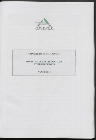 Registre des décisions et des délibérations du conseil communautaire (31 Janvier - 15 Décembre 2011).