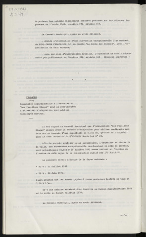 Finances, subvention au comité "La Ronde des Anciens". Finances, subvention exceptionnelle à l'association "Les Papillons Blancs" pour la construction d'un atelier d'adaptation pour adultes handicapés mentaux.