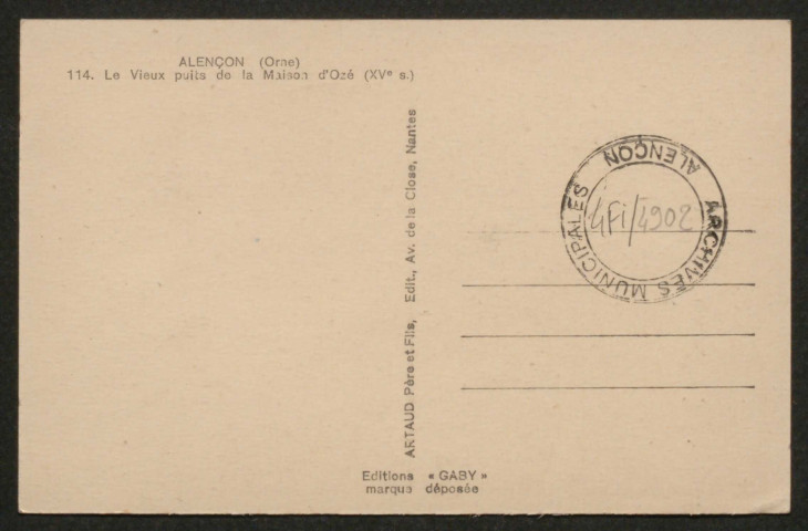 Alençon (Orne), Le vieux puits de la maison d'Ozé (XVes), carte postale ancienne noir et blanc n°114, Artaud père et fils, édit Nantes, éditions Gaby, sd, (14x9), AMA.