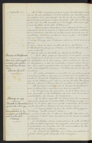 Production de l'alcool, application de l'article 4 de la loi du 30 Juin 1916, constitution des ateliers publics. Bureau de bienfaisance, vote d'un crédit supplémentaire pour entretien des tombes dans le cimetières de Courteille suite au Legs de Monuments des familles MARCHAND, LINDET, MARAIS et POIRIER, avis du conseil. Eclairage au gaz, demande de relèvement du prix du mètre de gaz, communication de la compagnie générale Française et continentale d'éclairage