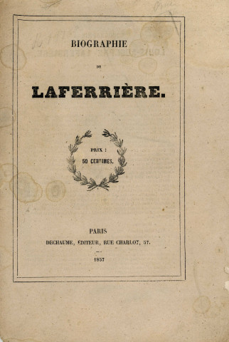 Biographie de Louis-Adolphe Laferrière, Paris Dechaume éditeur, 1857.