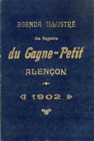 Grands Magasins du Gagne-Petit, publicité : agenda (1902) (2 exemplaires).