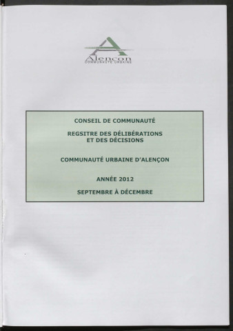 Registre des décisions et des délibérations du conseil communautaire (27 Septembre - 20 Décembre 2012).