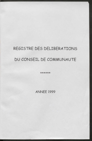 Registre des décisions et des délibérations du conseil communautaire (24 Janvier - 22 Décembre 1999).