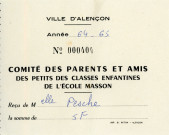 Reçu du comité de patronage des écoles maternelles, jardins d'enfants (1962), reçu du comité des parents et amis des petits des classes enfantines de l'école Masson (1964-1965), billet de la grande tombola au profit des colonies de vacances des écoles publiques de l'Orne (1965).