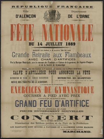 Fête nationale du quatorze juillet 1889, signé le Maire d'Alençon Chevalier de la Légion d'Honneur Marchand, F. Guy Imp - 4518, affiche (122cm x 90cm).