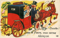 Alençon (Orne), "Hue ! Cocotte ! Dans le fiacre, vous verrez Alençon", carte postale humoristique à système couleur n°122, Artaud père et fils, éditeur, Nantes, éditions Gaby,1956, (14x9),AMA.