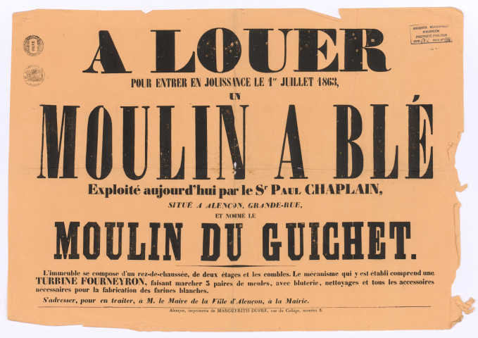 Moulin du Guichet, location d'un moulin à blé pour entrer en jouissance le 1er juillet 1863, anciennement exploité par Paul Chaplain situé Grande Rue : affiche typographique, imprimerie Marguerite Dupré 8 rue du collège, fond coloré orange.