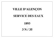 Alimentation en eau potable de la ville d'Alençon par la canalisation des eaux de sources de Launay : registre du réseau de distribution (service des Eaux) (1893) .