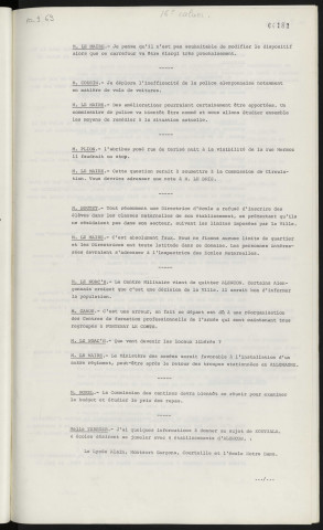Efficacité de la police alençonnaise. Abribus rue de Cerisé à la visibilité de la rue Mermoz. Refus d'inscription d'enfant par la directrice des écoles maternelles. Départ d'Alençon du centre militaire. Jumelage, Alençon Koutiala, demande de jumelage avec des établissements d'Alençon.