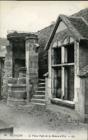 Alençon, le Vieux Puits de la Maison d'Ozé, carte postale ancienne noir et blanc n°40, photographe éditeur LL Lévy Fils et Cie., sd, (9x14), collection particulière Maryvonne Thoréton, AMA.
