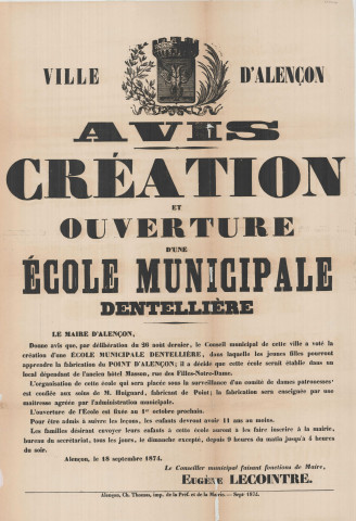 Création et ouverture d'une école municipale dentellière pour l'apprentissage du point d'Alençon, avis d'Eugène Lecointre, Maire d'Alençon : affiche (18 septembre 1874) (54 x 76.5)