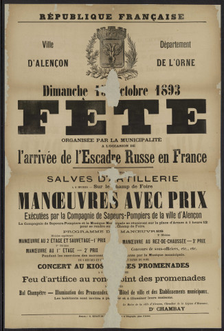 Fête Franco-Russe, à l'occasion de l'arrivée de l'escadre Russe en France (octobre 1893), signé le Maire de la ville d'Alençon, Chevalier de la Légion d'Honneur Docteur Chambay, E. Renaut-de-Broise imprimeur Lithographe, affiche (89cm x62cm).