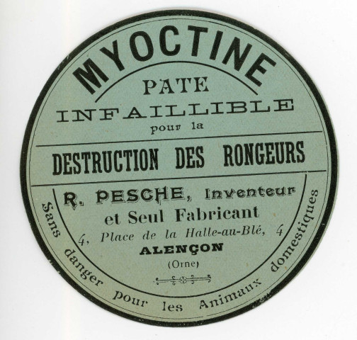 Spécialité, invention de la Myoctine, pâte pour la destruction des rongeurs par Raoul Pesche : flyer, étiquettes.