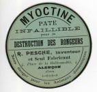 Spécialité, invention de la Myoctine, pâte pour la destruction des rongeurs par Raoul Pesche : flyer, étiquettes.