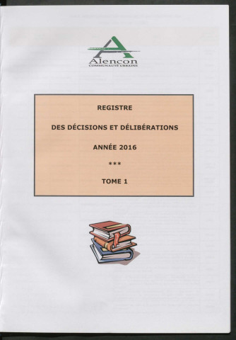 Conseil de communauté (7 juillet 2016), dossier préparatoire : convocation, correspondance, rapports, feuille d'émargement.