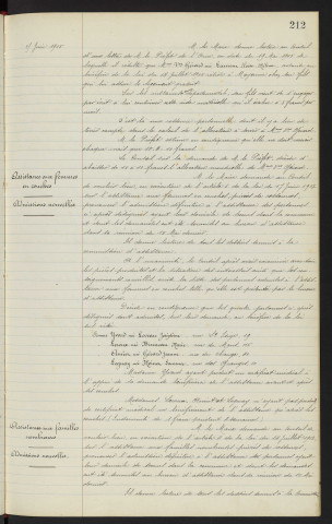 Assistance obligatoire aux vieillard, infirmes et incurables privés de ressources, assistance à domicile, admissions nouvelles et mutations diverses. Assistance aux femmes en couches, admissions nouvelles. Assistance aux familles nombreuses, chef de famille marié, femme seule ,admissions nouvelles