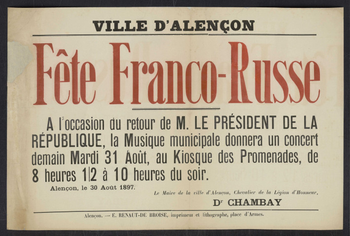 Fête Franco-Russe, à l'occasion du retour du Président de la République (30 août 1897), affiche (32cm x 50cm), E. Renaut-de-Broise, imprimeur et Lithographe, place d'Armes.