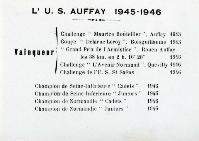 Coupe de l'armistice (8 mai 1945), l'union sportive d'Auffay (1945-1946), photographie noir et blanc, DR, (11.7cm x 8.4cm), collection particulière Negele Danielle, 2023, AMA.